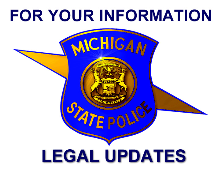 Michigan State Police Legal Update 122_4-28-16