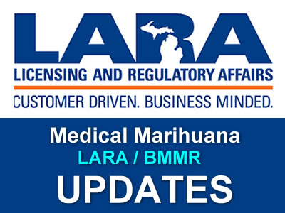 Medical Marihuana Regulation Updates From LARA / BMMR