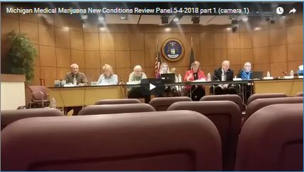 Michigan Medical Marijuana Review Panel For New Conditions 5-4-2018 part 1