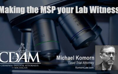MAKING THE MSP LAB ANALYST YOUR WITNESS