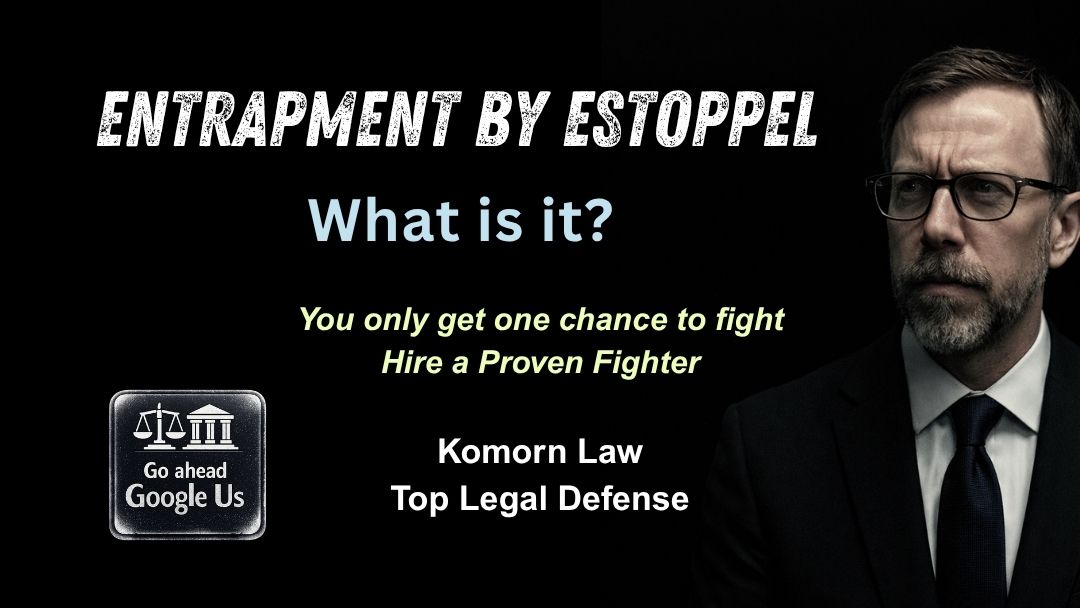Defining Entrapment by Estoppel